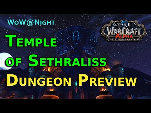 Battle for Azeroth Alpha - Temple of Sethraliss Dungeon Preview