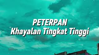 Download lagu Peterpan - Khayalan Tingkat Tinggi (Lirik) mp3
