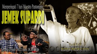 Download lagu 7 hari  Maestro Pantomime JEMEK SUPARDI berpulang...// Tapak Kocil  // Jedink Production mp3