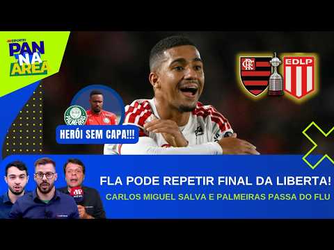 FLAMENGO RECEBE ESTUDIANTES PELA SEMIFINAL DA LIBERTA!; PALMEIRAS AVANÇA NOS PÊNALTIS! | PAN NA ÁREA