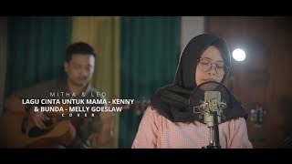 Lagu Cinta Untuk Mama &amp; Bunda - Mitha &amp; Leo (Cover)