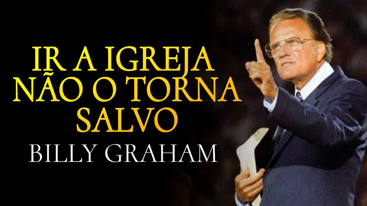 IR À IGREJA NÃO O TORNA CRISTÃO! - O que é ser um cristão? | Billy Graham