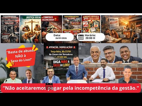 AO VIVO-Taxa do Lixo e Aumento do IPTU: Quem Paga a Conta da Má Gestão?