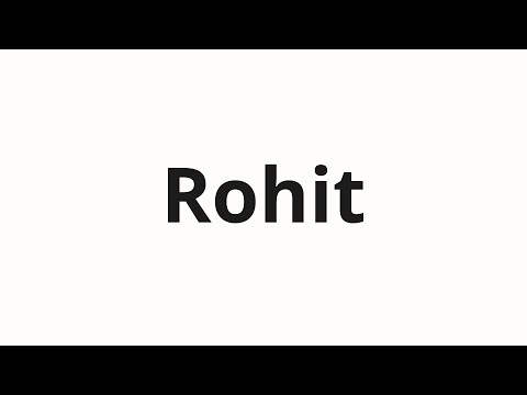 How to pronounce Rohit