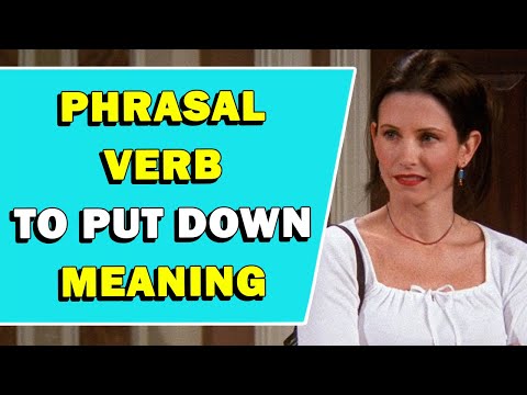 Put Someone Down Synonym