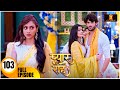 Pyaar Kii Raahein Today S Episode 103 New Hindi Serial Of 2025 Balaji Telefilms