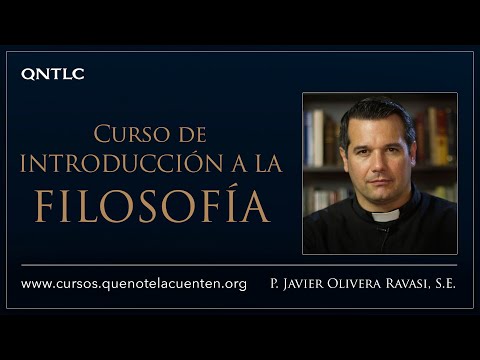 COURSE: Introduction to Philosophy | Fr. Javier Olivera Ravasi, SE