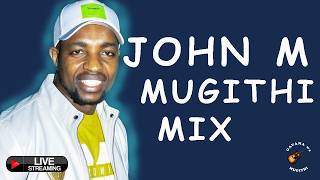 Download lagu 🔴 JOHN MBUGUA | MUGITHI LIVE | MUGITHI LATEST MIX | BEST OF JOHN MBUGUA | GAVANA WA MUGITHI (REACT) mp3