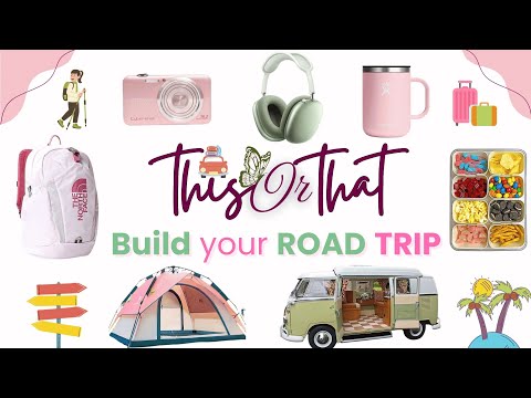 Build Your Dream Road Trip 🛣️ | ‘This or That’ Challenge