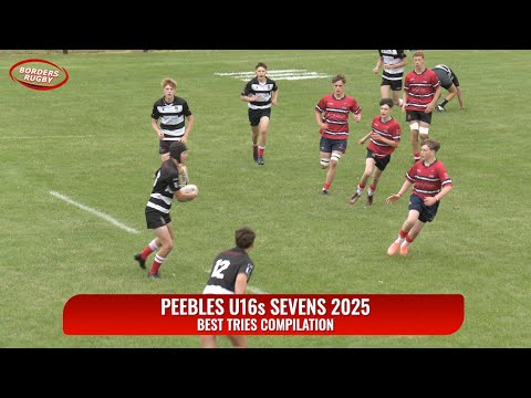 PEEBLES U16 7s 2025 - BEST TRIES FROM THE TOURNAMENT - 1.8.25