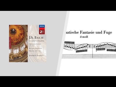Bach: Chromatic Fantasy and Fugue in D Minor, BWV 903 · András Schiff