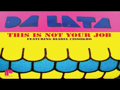 Da Lata feat. Diabel Cissokho - This Is Not Your Job (Faze Action Dub)