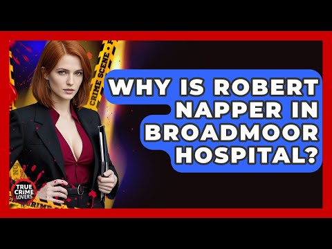 Why Is Robert Napper In Broadmoor Hospital? - True Crime Lovers