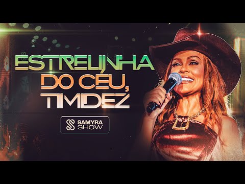 Samyra Show - Estrelinha do Céu / Timidez (Clipe Oficial)