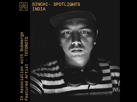 SINCHI x INDIA SPOTLIGHT - TOTOROTO