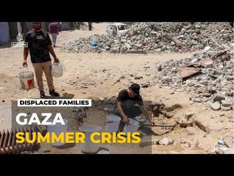 Gaza heat worsens displacement crisis: Palestinian families lack access to water and shelter