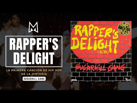 RAPPER'S DELIGHT | La PRIMERA CANCIÓN de HIP HOP de la HISTORIA