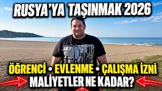 Rusya'ya Taşınmanın Gerçek Maliyeti 2026 | Öğrenci - Evlilik - Çalışma İzni