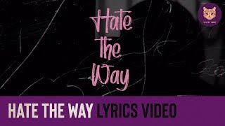Hate The Way - Official Lyrics Video | Rameet Sandhu | Sobhita Dhulipala | Denny