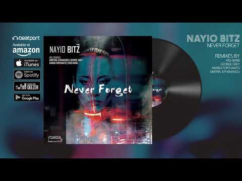 Nayio Bitz - Never Forget (Nando Fortunato Remix)