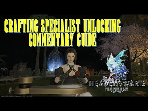 Final Fantasy XIV: Heavensward - Unlocking Crafting Specialists & Going through Abilities