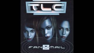 TLC - Don&#39;t Pull Out On Me Yet