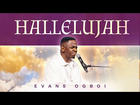 Evans Ogboi - Hallelujah (Official Video)