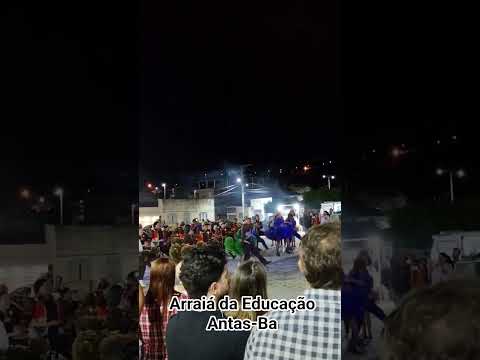 Arraiá da Educação Antas-Ba