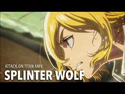 Attack on Titan:「Splinter Wolf」- AMV