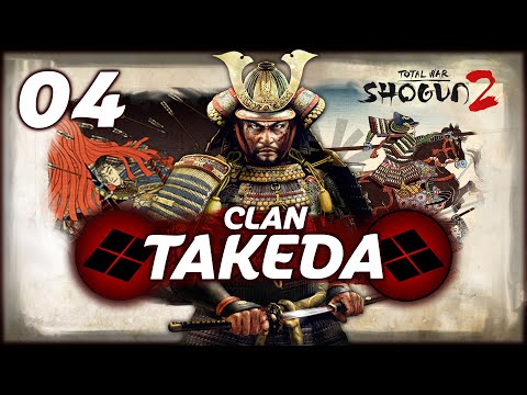 THE UNSTOPPABLE FURY OF THE TAKEDA! Shogun 2 Total War - Takeda Campaign #4