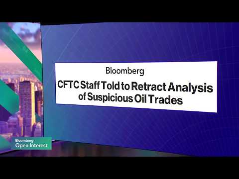 Nhân viên CFTC được yêu cầu rút lại phân tích về các giao dịch dầu mỏ đáng ngờ (CFTC Staff Told to Retract Analysis of Suspicious Oil Trades)