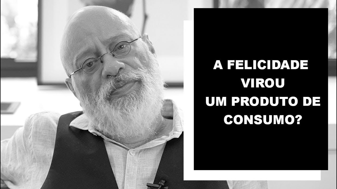 A felicidade virou um produto de consumo? - Luiz Felipe Pondé