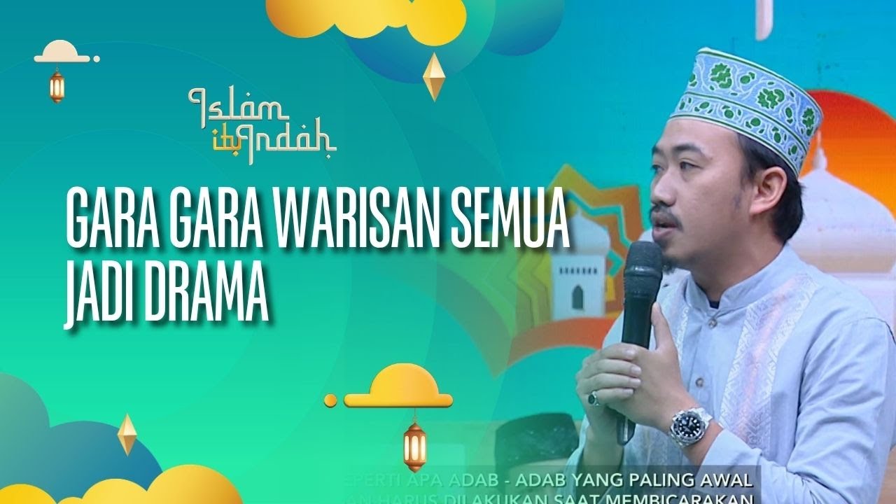 Gara Gara Warisan Semua Jadi Drama - ISLAM ITU INDAH (22/10/26) P2