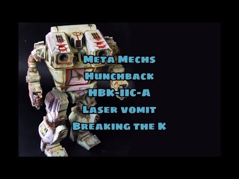 Breaking The K! Meta Mech Hunchback HBK-IIC-A Laser Vomit