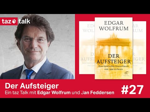 Edgar Wolfrum: Der Aufsteiger - taz Talk