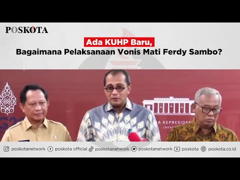 Ada KUHP Baru, Bagaimana Pelaksanaan Vonis Mati Ferdy Sambo?