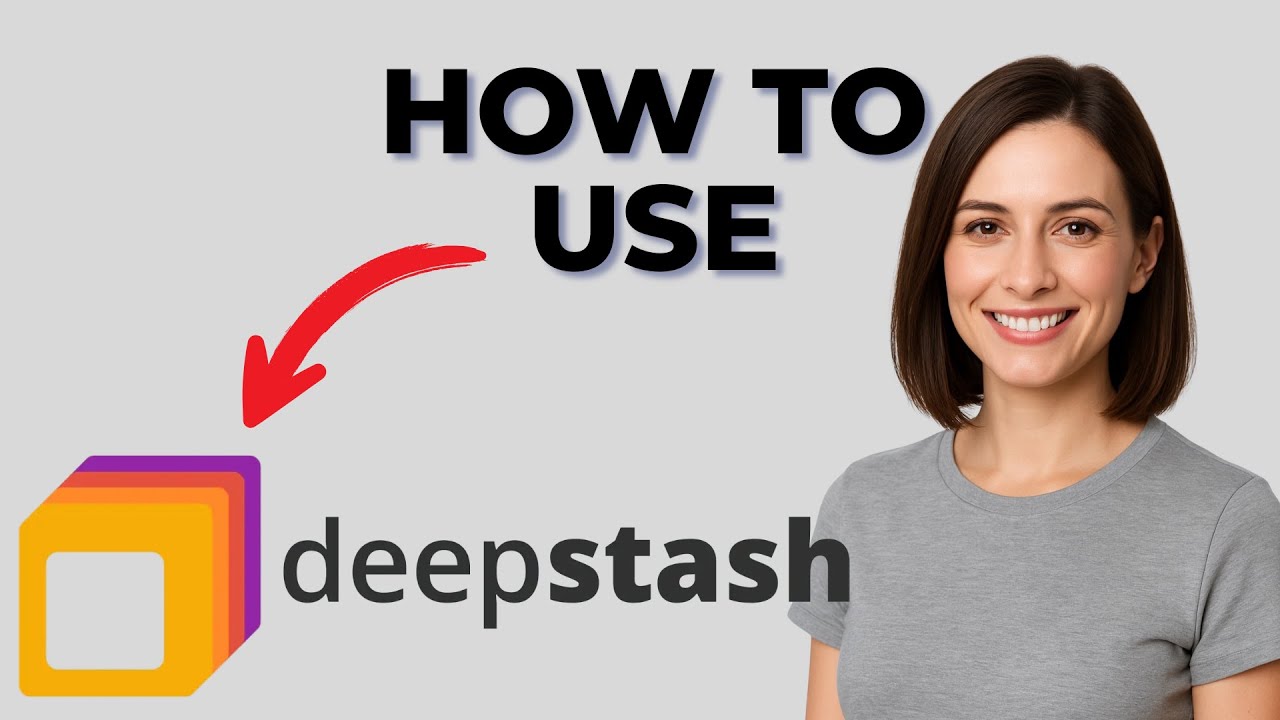 How to Use Deepstash App [Complete 2025 Tutorial]