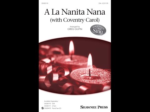 A La Nanita Nana | SSA Choir | Arr. Greg Gilpin