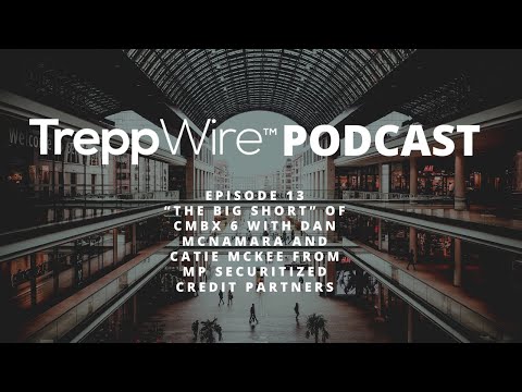 “The Big Short” of CMBX 6 with Dan McNamara and Catie McKee ...