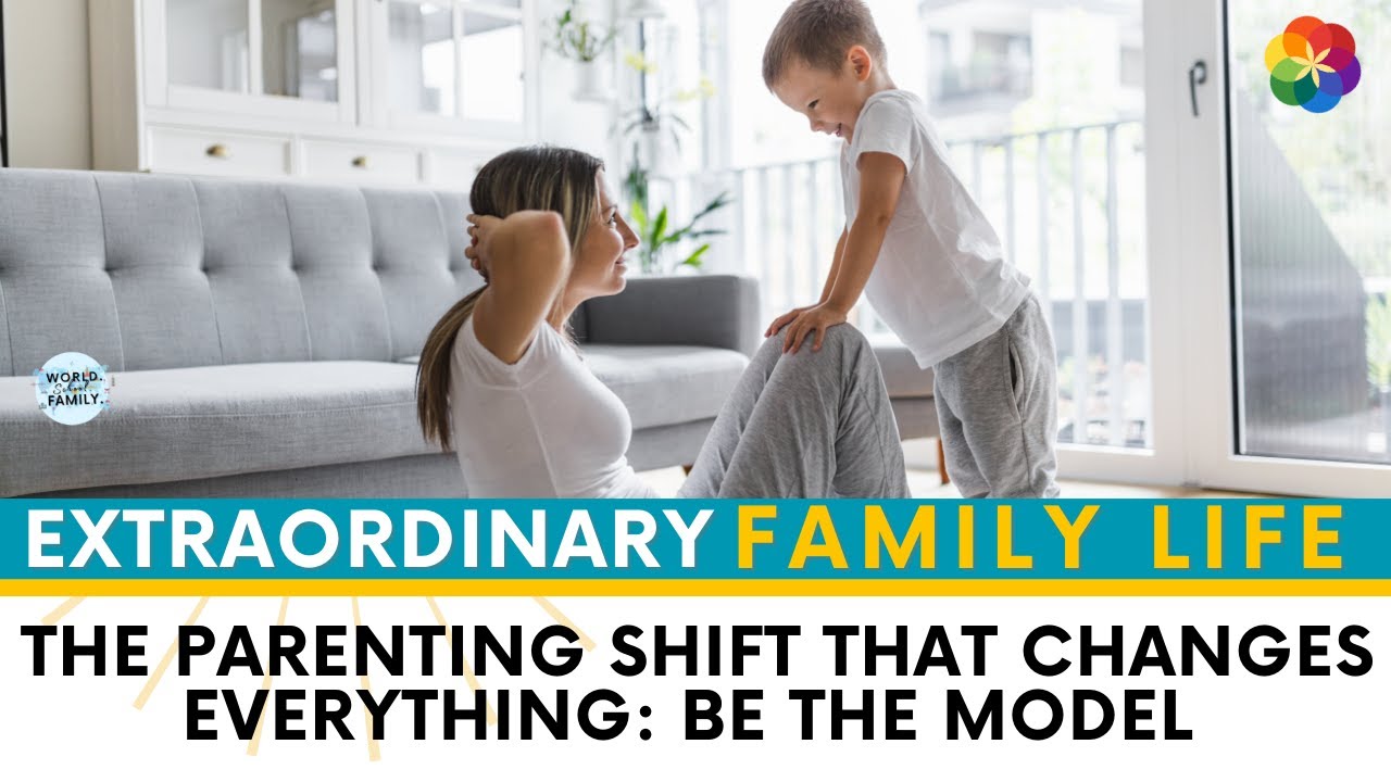 #369 The Parenting Shift That Changes Everything  Be the Model