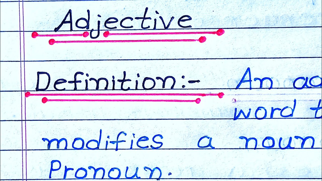 Definition of adjective with examples | definition of adjective of quality |