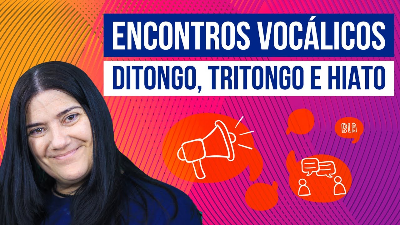 ENCONTROS VOCÁLICOS: DITONGO, TRITONGO E HIATO | Resumo de Português para o Enem