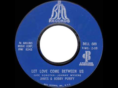 1967 HITS ARCHIVE: Let Love Come Between Us - James & Bobby Purify (mono 45)