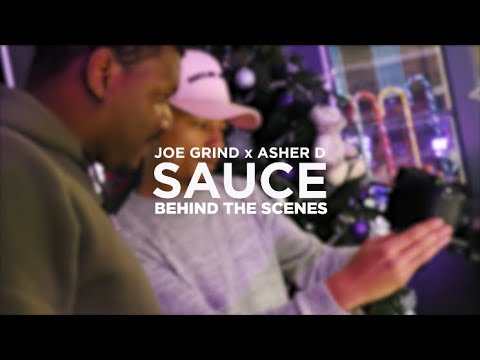 Joe Grind - Sauce Featuring Asher D [Behind The Scenes]