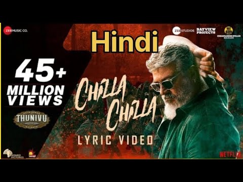 Chilla Chilla - Thunivu Lyric Song (Hindi) | Ajith Kumar | H Vinoth | Anirudh | Ghibran