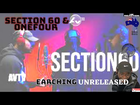 AUSSIE RAP & DRILL | Earching | Section 60 x ONEFOUR | (Unreleased Music Video) | UK Reaction