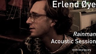#660 Erlend Øye - Rainman (Acoustic Session)