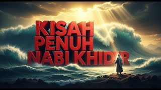 Download lagu 👉 KISAH PENUH NABI KHIDIR – Setiap Muslim Wajib Tahu Ini mp3