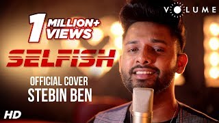 Selfish Song Cover By Stebin Ben | Race 3 | Salman Khan, Jacqueline | Hindi Songs 2018