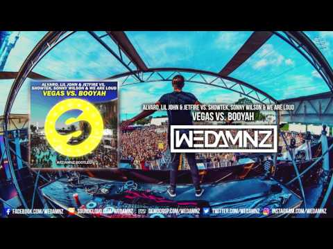 Alvaro, Lil John & JETFIRE vs. Showtek, Sonny Wilson - Vegas vs. Booyah (WEDAMNZ Bootleg)
